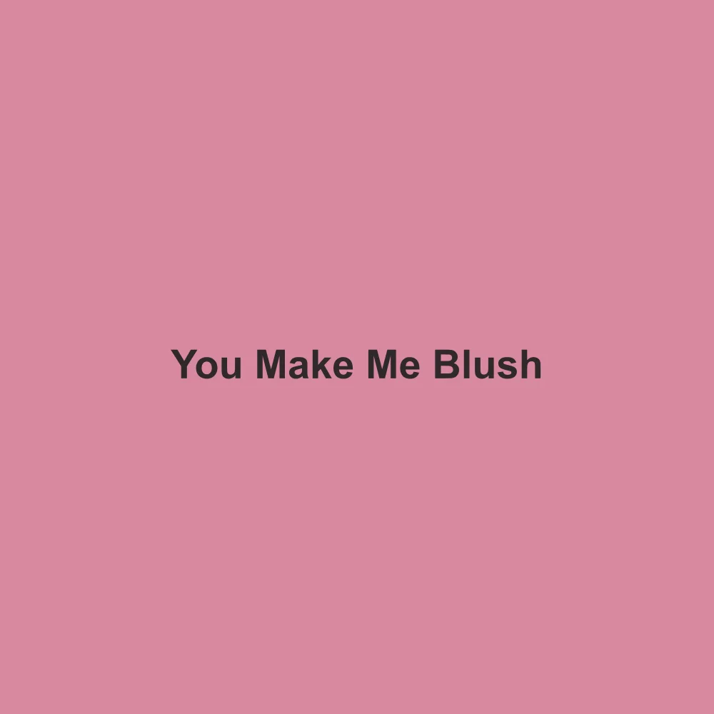 #D8899F solid color swatch labeled You Make Me Blush