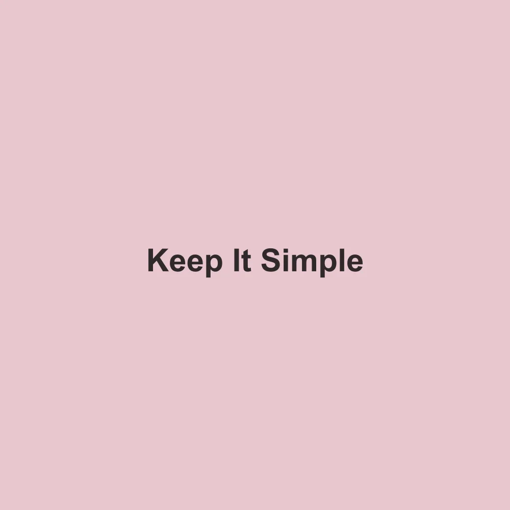 #E8C7CE solid color swatch labeled Keep It Simple